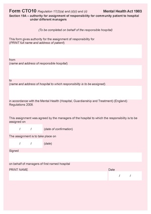 Form CTO10 section 19A - authority for assignment of responsibility for community patient to hospital under different managers.pdf