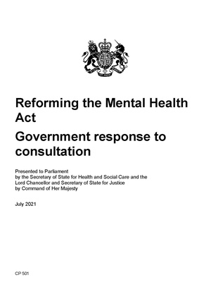 2021-07 Government response to Reforming the MHA consultation.pdf