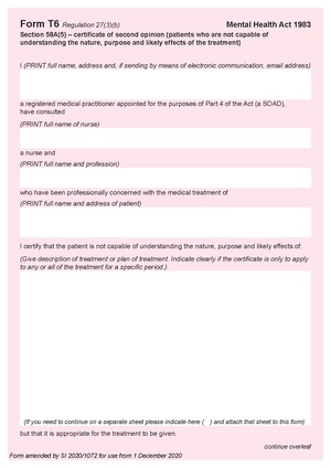 Form T6 section 58A(5) - certificate of second opinion (patients who are not capable of understanding the nature, purpose and likely effects of the treatment).pdf